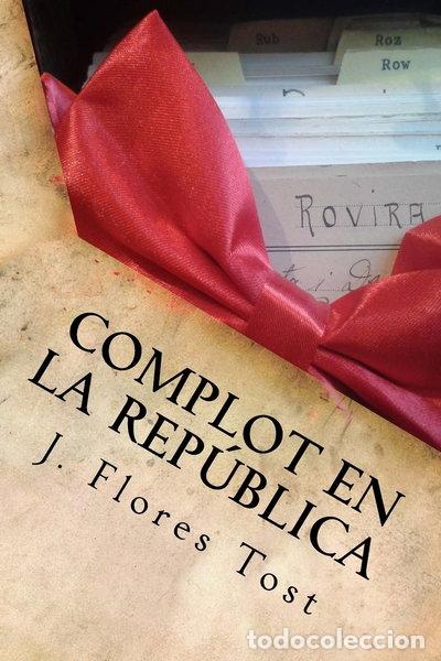 Libros: Complot en la Rep&uacute;blica- 9788461774661