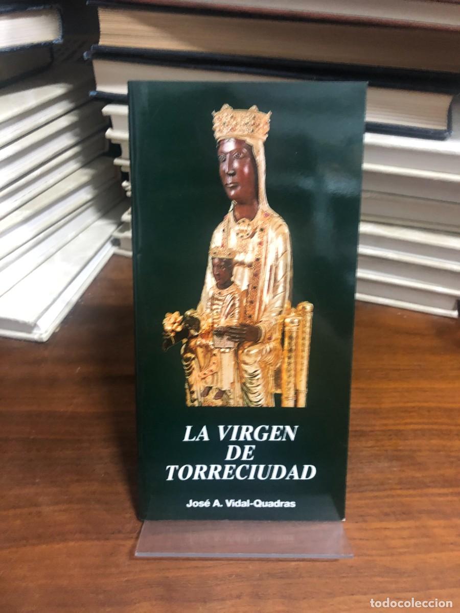 Libros: La Virgen de Torreciudad Jos&eacute; Antonio Vidal-Quadras