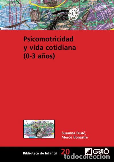 Livres: Psicomotricidad y vida cotidiana (0-3 a&ntilde;os)- 9788478274901