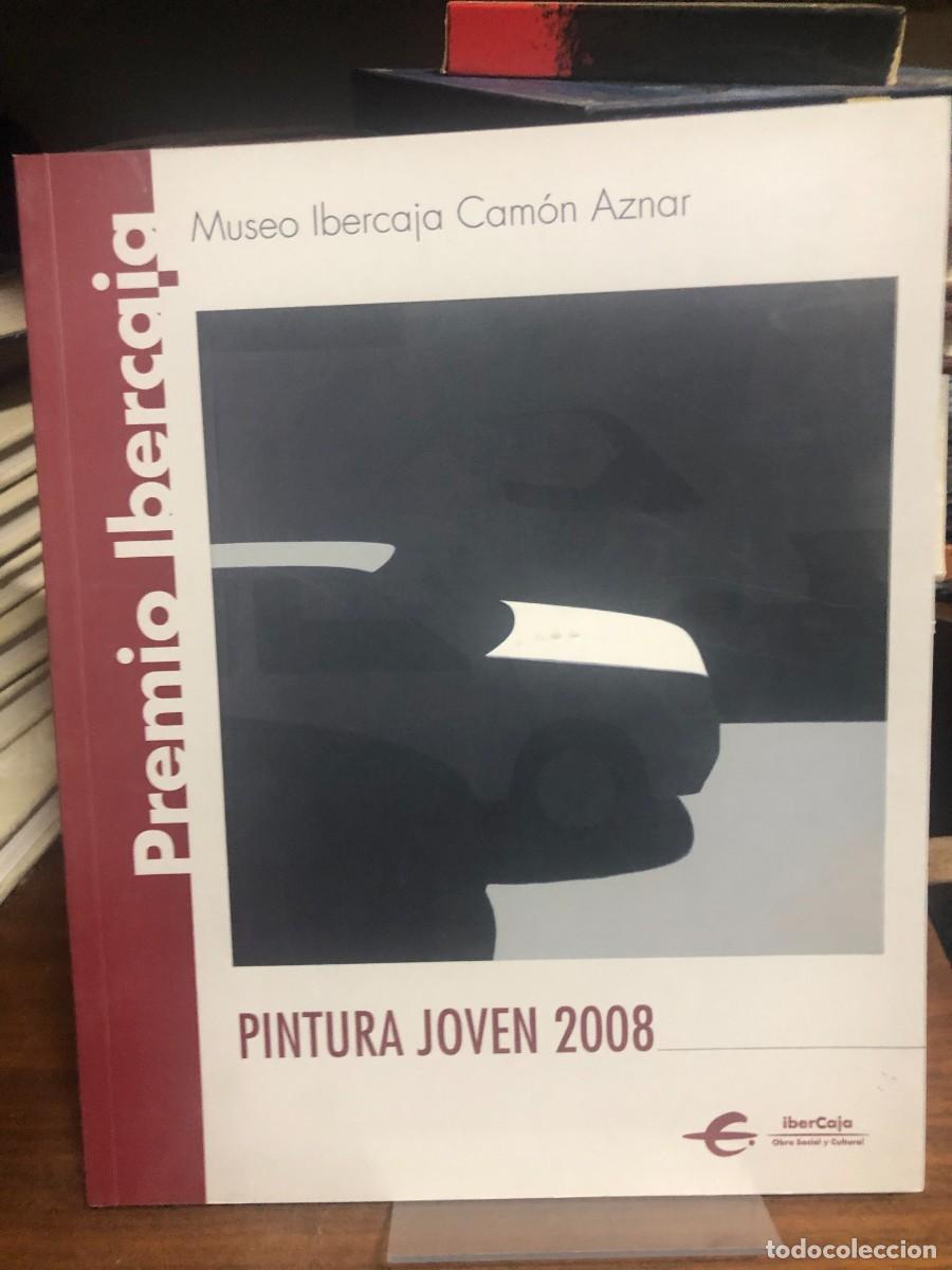 Libros: Premio Ibercaja Pintura Joven 2008 Varios Autores / Ibercaja