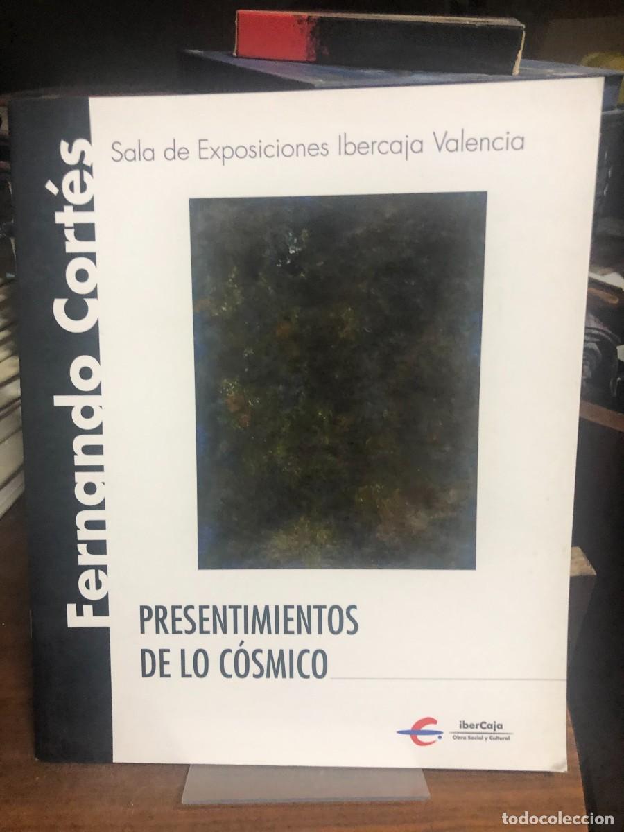 Libros: Presentimientos de lo C&oacute;smico (Sala Ibercaja Valencia) Fernando Cort&eacute;s