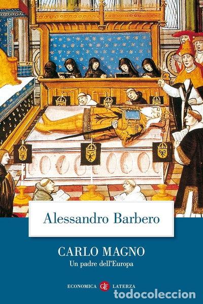Livres: Carlo Magno. Un padre dell'Europa- 9788842072126