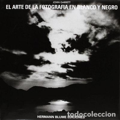 Libros: El arte de la fotograf&iacute;a en blanco y negro- 9788487756108