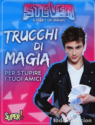 Livres: Steven street of magic. Trucchi di magia per stupire i tuoi amici- 9788851140410
