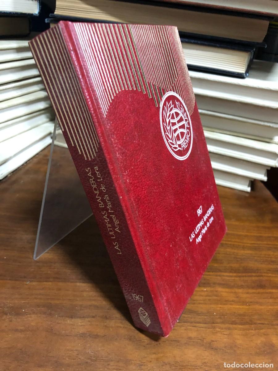 Libros: Las &uacute;ltimas banderas &Aacute;ngel Mar&iacute;a de Lera