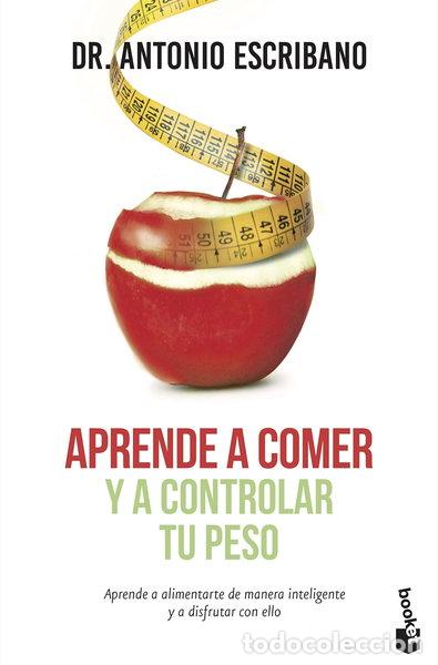 Libros: Aprende a comer y a controlar tu peso- 9788467046144
