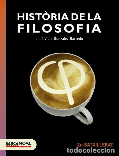 Libros: Hist&ograve;ria de la Filosofia 2n Batxillerat. Llibre de l'alumne- 9788448941925