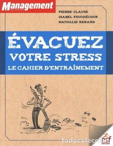 Libros: &Eacute;vacuez votre stress : Le cahier d'entra&icirc;nement- 9782710122555