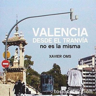 books: Valencia desde el tranv&iacute;a no es la misma- 9788494473135