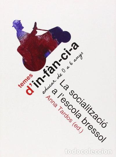 Libri di seconda mano: La socialitzaci&oacute; a l'escola bressol- 9788492748884