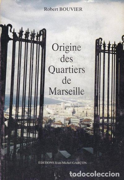 Livres: Origine des quartiers de Marseille- 9782950287403