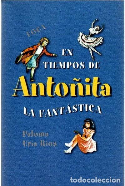 Libri di seconda mano: En tiempos de Anto&ntilde;ita la fant&aacute;stica- 9788495440518