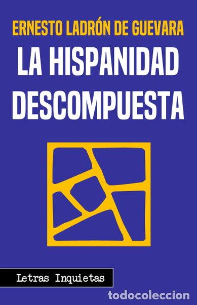 B&uuml;cher: La Hispanidad descompuesta- 9798551483700