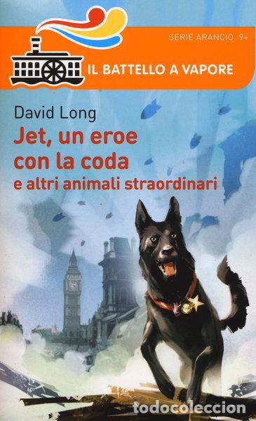 Libri di seconda mano: Jet, un eroe con la coda e altri animali straordinari- 9788856643275