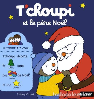 Livres: T'choupi et le p&egrave;re No&euml;l- 9782092581315