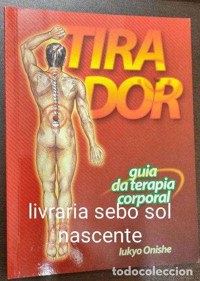 Libros: Tira dor: Guia da terapia corporal- 9788590281825