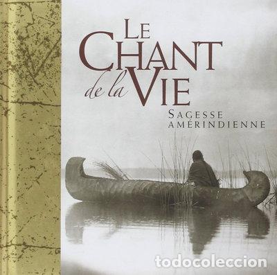 Libros: Le chant de la vie: Sagesse am&eacute;rindienne- 9782873884673