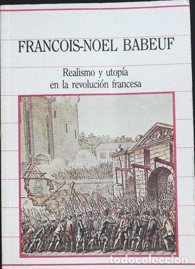 Libros: Realismo y utop&iacute;a en la revoluci&oacute;n francesa- 9788472919402