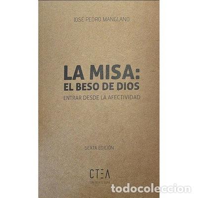 Libros: La Misa: El beso de Dios- 9788417728403