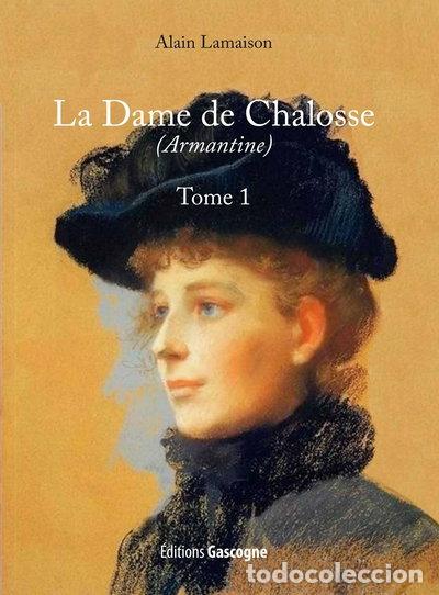 Libri di seconda mano: La Dame de Chalosse (Armantine) - Tome 1- 9782366660982