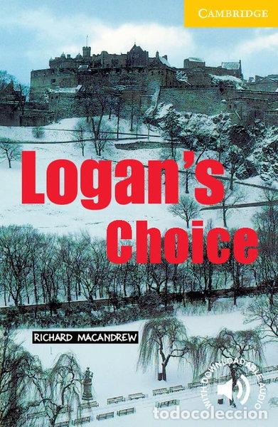 Livres: Logan's Choice Level 2- 9780521795067
