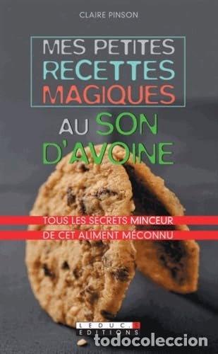 Livres: Mes petites recettes magiques au son d'avoine- 9782848994314