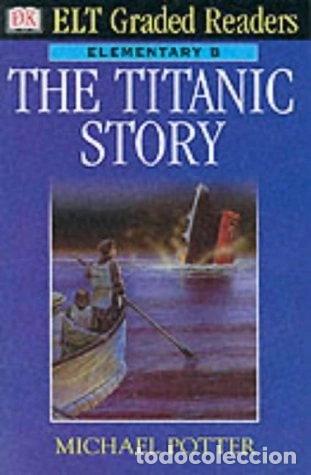 Livres: The Titanic Story- 9780751331875