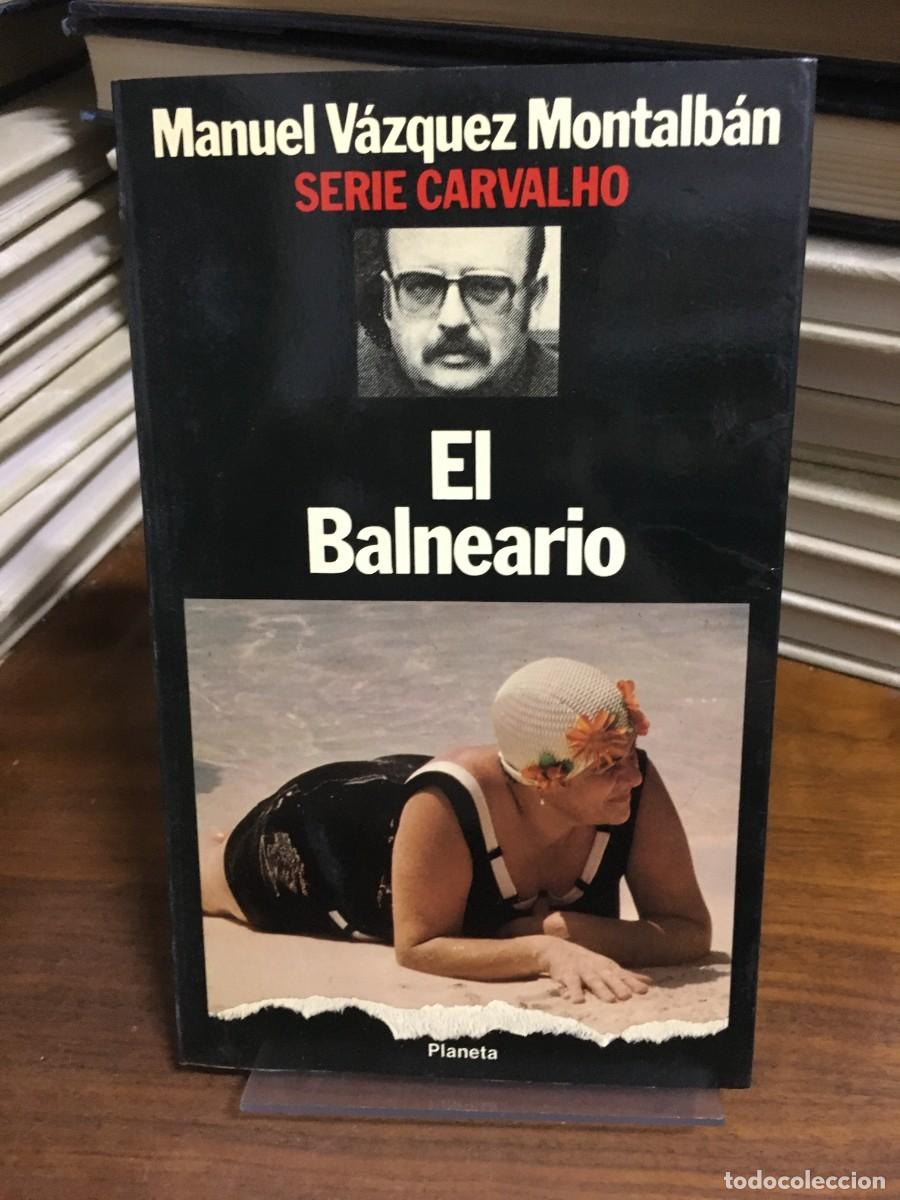 Libros: El Balneario (Serie Carvalho) Manuel V&aacute;zquez Montalb&aacute;n