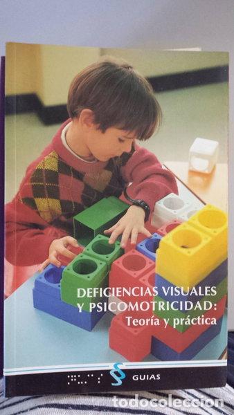 books: Deficiencias visuales y psicomotricidad: teor&iacute;a y pr&aacute;ctica- 9788487277771