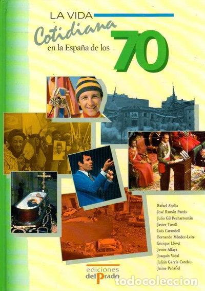 B&uuml;cher: La vida cotidiana en la Espa&ntilde;a de los 70- 9788478381173
