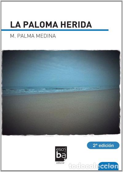 Libros: La paloma herida- 9788493932077