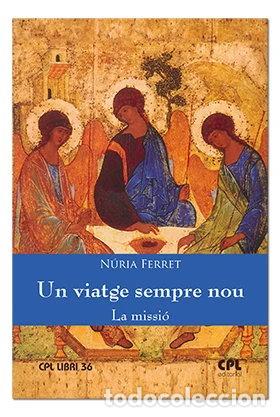 Libri di seconda mano: Un viatge sempre nou. La missi&oacute;- 9788491651482