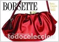 Libros: Borsette. Tutto il mondo in una borsa- 9783833111778