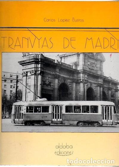 Libros: Tranv&iacute;as de Madrid- 9788486629007