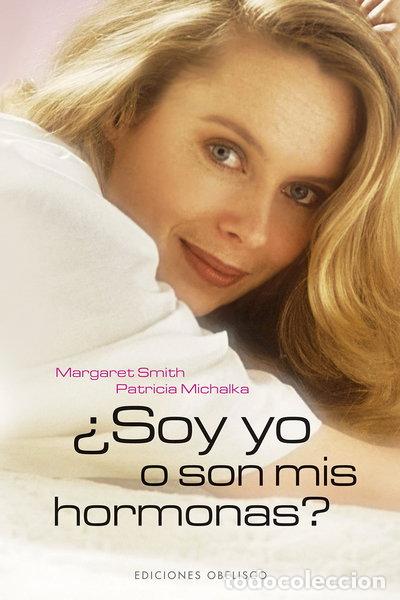 Livres: &iquest;Soy yo o son mis hormonas?- 9788497774574