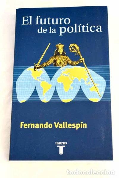 Libros: El futuro de la pol&iacute;tica- 9788430603732