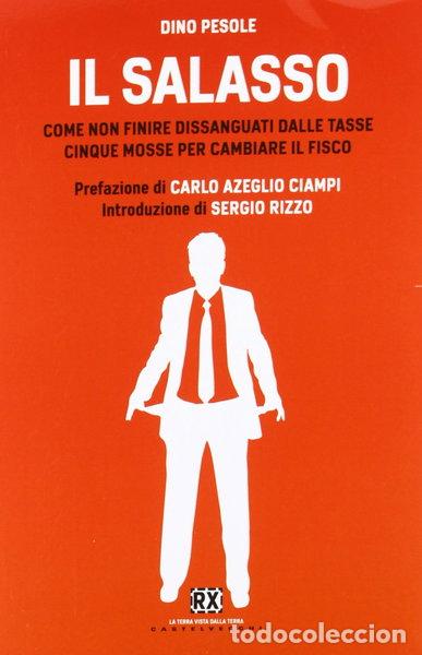 books: Il salasso. Come non finire dissanguati dalle tasse- 9788876157615