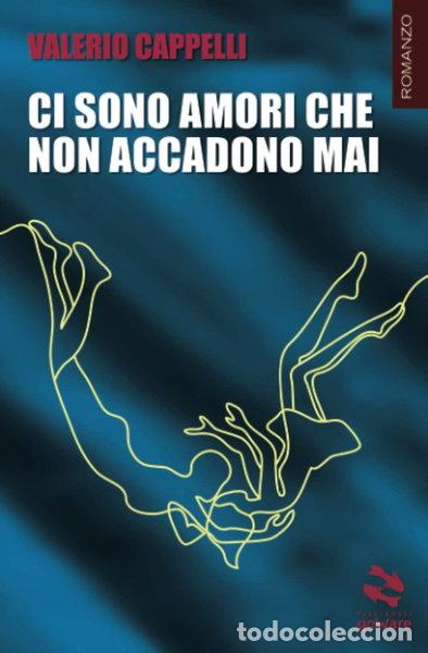 Libri di seconda mano: Ci sono amori che non accadono mai- 9788833635538