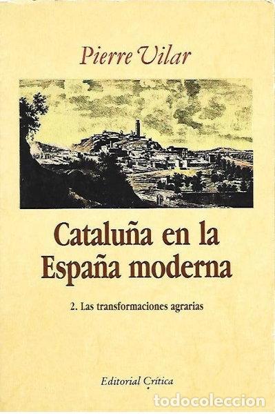 Libros: Catalu&ntilde;a en la Espa&ntilde;a moderna. Las transformaciones agrarias- 9788474233049
