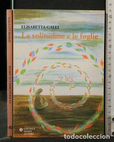 B&uuml;cher: La solitudine e le foglie- 9788872305294