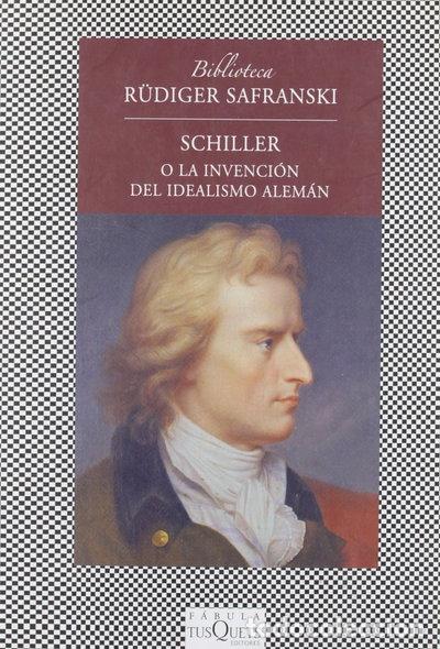 Libros: Schiller o La invenci&oacute;n del idealismo alem&aacute;n- 9788483833544