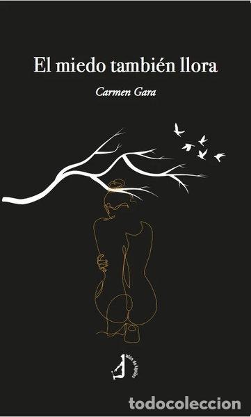 Libros: EL MIEDO TAMBIEN LLORA- 9788419759054