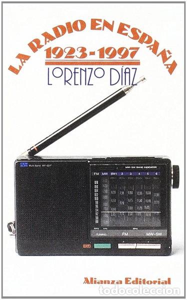Libri di seconda mano: La radio en Espa&ntilde;a 1923-1997- 9788420608341