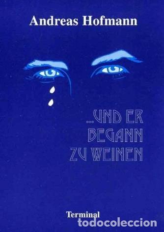 Libri di seconda mano: ...und er begann zu weinen- 9783000042188