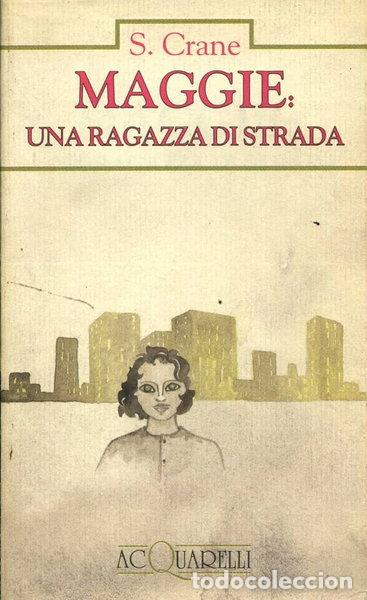 Libri di seconda mano: Maggie: una ragazza di strada- 9788871223452
