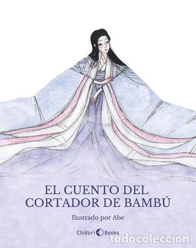 Libros: EL CUENTO DEL CORTADOR DE BAMBU- 9788494604898