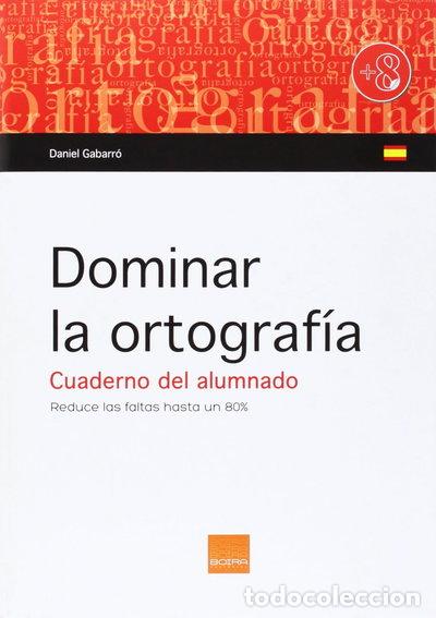 Libros: Dominar la ortograf&iacute;a. Cuaderno del alumnado- 9788415218623
