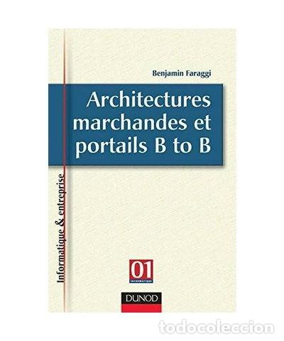 Livres: Architectures marchandes et portails B to B- 9782100049066