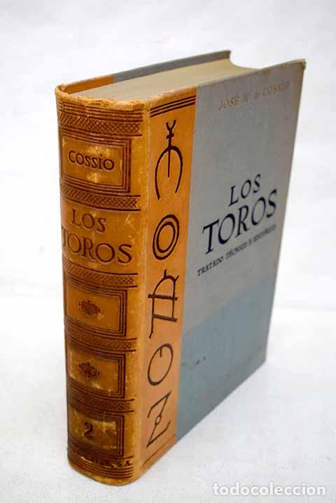 Libros: Los toros: tratado t&eacute;cnico e hist&oacute;rico, tomo II.- Coss&iacute;o, Jos&eacute; Mar&iacute;a de