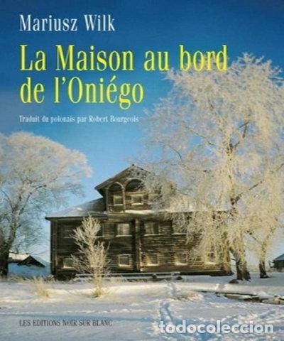 Livres: La maison au bord de l'Oni&eacute;go- 9782882501943